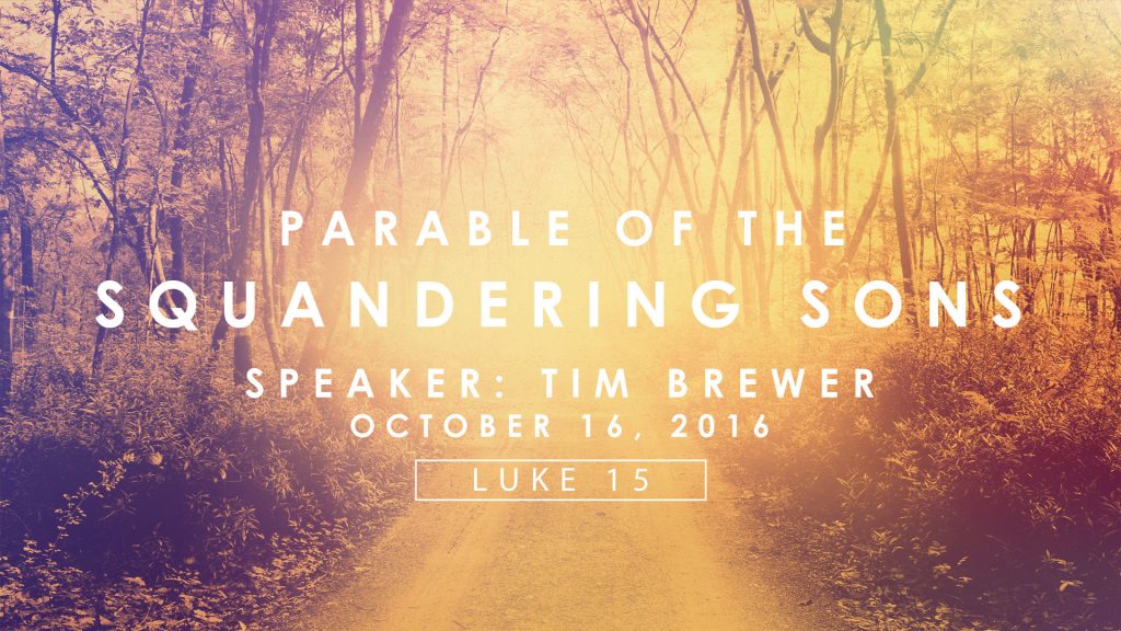 sermon-parable-squandering-sons-oct16-2016