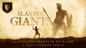 Sermon - Slaying Giants (April 2016)